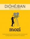 DIÓHÉJBAN MOZI