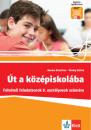 ÚT A KÖZÉPISKOLÁBA - FELVÉTELI FELADATSOROK A 8. OSZTÁLYOSOK SZÁMÁRA + APPLIKÁCIÓ