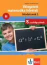 VÁLOGATOTT MATEMATIKA FELVÉTELI FELADATSOROK 2. 8. OSZTÁLYOSOKNAK ÚJ