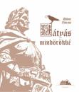 MÁTYÁS MINDÖRÖKKÉ