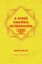 A NYERŐ STRATÉGIA FELTÉRKÉPEZÉSE