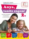 ANYA, TANÍTS ENGEM! 2. - 3-6 ÉVES KOR KÖZÖTT