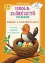 KERESD A KAKUKKTOJÁST - ISKOLA-ELŐKÉSZÍTŐ FELADATOK