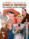 TITKOK ÉS TÖRTÉNETEK - EGY MÁZLISTA RIPORTER NAPLÓJÁBÓL