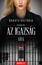 AZ IGAZSÁG ÁRA - IGAZSÁG III.