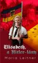 ELISABETH, A HITLER-LÁNY