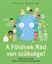 A FÖLDNEK RÁD VAN SZÜKSÉGE