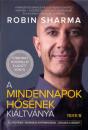 A MINDENNAPOK HŐSÉNEK KIÁLTVÁNYA