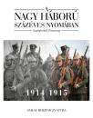 A NAGY HÁBORÚ SZÁZÉVES NYOMÁBAN - SZARAJEVÓTÓL TRIANONIG