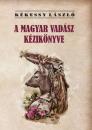 A MAGYAR VADÁSZ KÉZIKÖNYVE