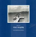 VÁCI HAJÓK - A VÁCI KAJAK-KENU TÖRTÉNETE