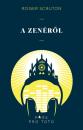 A ZENÉRŐL