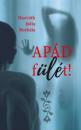 APÁD FÜLÉT