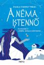 A NÉMA ISTENNŐ