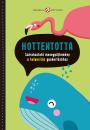 HOTTENTOTTA - MESEGYŰJTEMÉNY A HELYESÍRÁS GYAKORLÁSÁHOZ