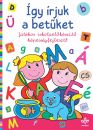 ÍGY ÍRJUK A BETŰKET