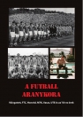 A FUTBALL ARANYKORA