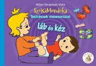 LÁB ÉS KÉZ - SZÓKIMONDÓKA - TESTRÉSZEK MESESOROZAT