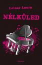 NÉLKÜLED - BEXI 4.