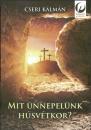 MIT ÜNNEPLÜNK HÚSVÉTKOR