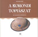 A KORONDI TOPLÁSZAT - EGY HUNGARIKUM KÉPESKÖNYVE