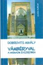 VÁMBÉRYVAL A HARMADIK ÉVEZREDBEN