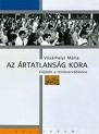 AZ ÁRTATLANSÁG KORA - ELŐJÁTÉK A RENDSZERVÁLT