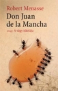 DON JUAN DE LA MANCHA AVAGY A VÁGY ISKOLÁJA
