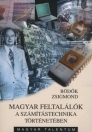 MAGYAR FELTALÁLÓK A SZÁMÍTÁSTECHNIKA TÖRTÉNET