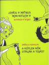 A HŰTLEN NŐK UTÁLJÁK A TOJÁST