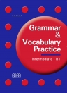 GRAMMAR AND VOCABULARY PRACTICE INTERMEDIATE B1