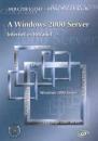 A WINDOWS 2000 SERVER - INTERNET ÉS INTRANET