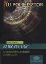 AZ IDŐ CIKLUSAI - AZ UNIVERZUM RADIKÁLISAN ÚJ SZEMLÉLETE