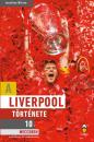 A LIVERPOOL TÖRTÉNETE 10 MECCSBEN