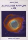 A SZERELEMTŐL MEGHAJLIK A TÉR