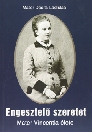 ENGESZTELŐ SZERETET - MATER VINCENTIA ÉLETE