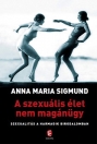 A SZEXUÁLIS ÉLET NEM MAGÁNÜGY