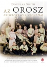 AZ OROSZ ARISZTOKRÁCIA VÉGNAPJAI