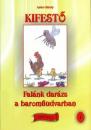 KIFESTŐ 1. - FALÁNK DARÁZS A BAROMFIUDVARBAN