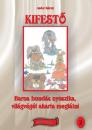 KIFESTŐ 2. - BARNA BUNDÁS NYUSZIKA, VILÁGVÉGÉT AKARTA MEGLÁTNI