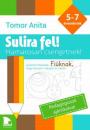 SULIRA FEL! - FIÚKNAK 5-7 ÉVESEKNEK