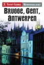 BRUGGE, GENT, ANTWERPEN - NYITOTT SZEMMEL VÁROSKALAUZ