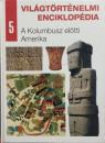 A KOLUMBUSZ ELŐTTI AMERIKA