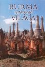 BURMA REJTŐZKÖDŐ VILÁGA