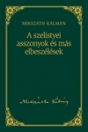 A SZELISTYEI ASSZONYOK ÉS MÁS ELBESZÉLÉSEK - MIKSZÁTH 10.