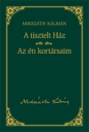 A TISZTELT HÁZ, AZ ÉN KORTÁRSAIM - MIKSZÁTH 15.