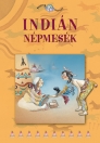INDIÁN NÉPMESÉK - NÉPEK MESÉI