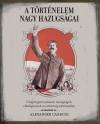 A TÖRTÉNELEM NAGY HAZUGSÁGAI