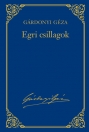 EGRI CSILLAGOK - GÁRDONYI MŰVEI 14.