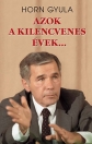 AZOK A KILENCVENES ÉVEK...